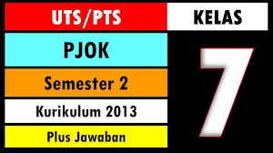 Soal Uts Pts Pjok Kelas 7 Kurikulum 2013 Semester 2 Dan Kunci Jawaban Youtube