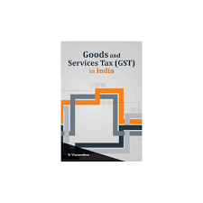 Goods And Services Tax Gst In India Hardcover B Viswanathan Goods And Services Goods And Service Tax Public Policy