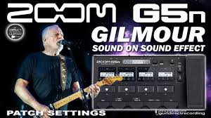 Zoom G5n David Gilmour Sound On Sound Effect Freeze G5n G3xn Patches Guitar Gear Sound Effects David Gilmour