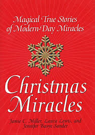 Whether you're a believer or think they're all bah, humbug! they make for an intriguing read. Christmas Miracles Magical True Stories Of Modern Day Miracles Von Jamie C Miller Laura Lewis Jennifer Basye Sander Good 1997 Secondsale