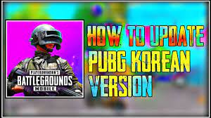 How To Update Pubg Mobile Kr Latest Version Pubg Korean Version Latest Update Youtube