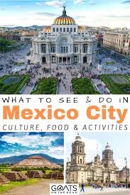 23 Exciting Things To Do In Mexico City Goats On The Road In 2020 Mexico City Travel Mexico Travel Mexico City Travel Guide