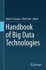 Handbook Of Big Data Technologies Albert Y Zomaya Springer
