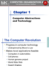 Computer organization and design, fourth edition, has been updated with new exercises and improvements throughout suggested by instructors teaching from the book. Chapter 01 Computer Organization And Design Fifth Edition The Hardware Software Interface The Morgan Kaufmann Series In Computer Architecture And Design 5th Edition Central Processing Unit Integrated Circuit