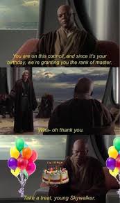 Happy Birthday Hayden Prequelmemes Funny Star Wars Memes Star Wars Facts Star Wars Fandom
