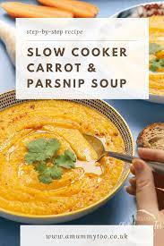 Healthy Slow Cooker Carrot And Parsnip Soup Recipe Recipe Slow Cooker Recipes Uk Slow Cooker Soup Vegetarian Vegan Slow Cooker