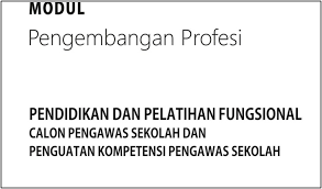 Guru pns dan atau kepala sekolah yang akan menduduki jabatan fungsional pengawas sekolah. Download Modul Pengembangan Profesi Calon Pengawas Sekolah Dan Pengawas Sekolah 2018 Berbagi Ilmu