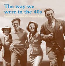 the way we were in the 40s