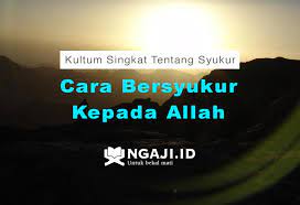 Kultum Singkat Tentang Bersyukur Kepada Allah Ngaji Id