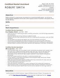 Specific computer or software skills interacting with customers, clients, or patients Certified Dental Assistant Resume Samples Qwikresume