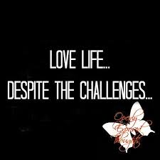 My College Education Means To Me Being Able To Still Love Life Despite All The Challenges I Face Throughout College True Words Love Life Inspirational Quotes