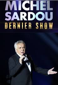View all michel sardou music (33 more). Michel Sardou Dernier Show French Movie Streaming Online Watch