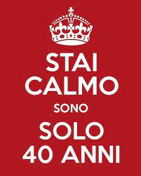 Stai Calmo Sono Solo 40 Anni Auguri 40 Anni 40 Compleanno Stai Calmo