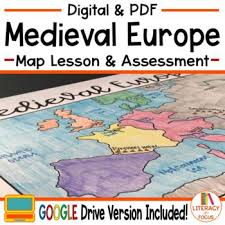 Medieval Europe Map Lesson And Assessment Digital And Pdf Map Activities Europe Map Teaching Freebies