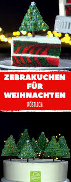 Leckerer Zebrakuchen Fur Weihnachten Zebrakuchen Weihnachten Kuchen Weihnachtsbaum Kuchen