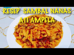 Resep nasi gireng ati ampela pakai nanas. Resep Sambal Nanas Ati Ampela Enak Seger Mudah Youtube