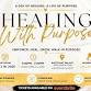 Healing With Purpose