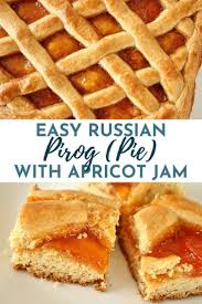 This Classic Russian Pirog Perog Is Similar To A Slab Pie But Utilizes A Firm Buttery Cake In Plac Apricot Recipes Apricot Jam Tart Recipes Russian Desserts