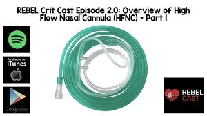 Create your own flashcards or choose from millions created by other students. Rebel Crit Cast Episode 2 0 Overview Of High Flow Nasal Cannula Hfnc Part 1 Rebel Em Emergency Medicine Blog