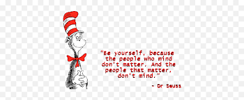 Everyone is probably familiar with the cat in the hat story, it's been a long time favorite for many children and adults alike. Cat In The Hat Birthday Quotes Quotesgram Don T Bully Quotes Png Dr Seuss Png Free Transparent Png Images Pngaaa Com