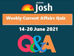 People find this quiz a good challenge! Weekly Current Affairs Quiz 14 June To 20 June 2021 Gyan24hrs