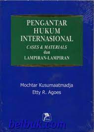 Apa yang dimaksud hukum internasional menurut dr.mochtar kusumaatmadja ? Pengantar Hukum Internasional Cases Materials Dan Lampiran Lampiran Mochtar Kusumaatmadja Belbuk Com