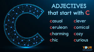 Similarly, the vowel letters are systematically modified … Adjectives That Start With C