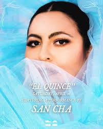You're invited to experience a show-stopping performance by the one and  only @__san_cha__ at “EL QUINCE”