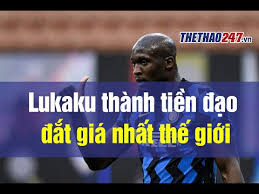 Kenhtintuc247.com liên hệ hợp tác 0799.333.994. Lukaku Thanh Trung Phong Ä'áº¯t Gia Nháº¥t Tháº¿ Giá»›i Thá»ƒ Thao 247