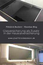 Bei uns ist die thermopenscheibe defekt. Glasversicherung Als Zusatz In Der Hausratversicherung Sinnvoll