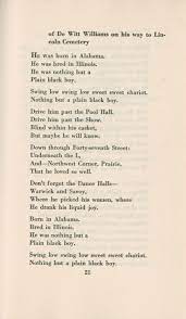 We are things of dry hours and the involuntary plan, grayed in, and gray. Gwendolyn Brooks Poems