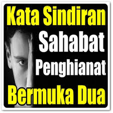 Berbagai kumpulan kata kata sindiran yang lucu, halus, menyakitkan, tentang cinta untuk pacar, mantan pacar, teman, orang sombong dan lainnya. Kata Sindiran Sahabat Penghianat Bermuka Dua Apl Di Google Play