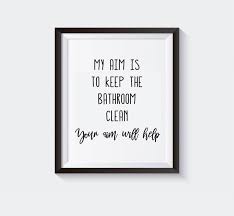  Bathroom Printable Aim Quote Funny 8x10 And 5x7 Print My Aim Etsy Bathroom Printables Bathroom Cleaning Aim Quotes