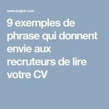9 Exemples De Phrase Qui Donnent Envie Aux Recruteurs De Lire Votre Cv Recherche Emploi Demande D Emploi Phrase D Accroche