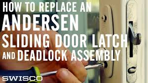 Andersen stands behind our products and has for more than a century. How To Replace An Andersen Sliding Door Latch Youtube