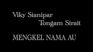 Unang marsak au mengkel nama au. Viky Sianipar Ft Tongam Sirait Mengkel Lyric Youtube