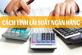 Top 05 cách tính lãi suất ngân hàng 2023 bạn không nên bỏ qua