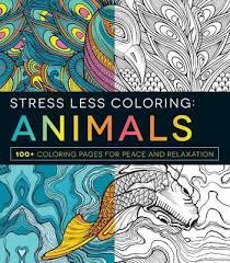 They're great for all ages. Stress Less Coloring Animals Adams Media 9781440593888