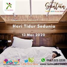 Bukan apa, dengan adanya sambutan begini dapat memberi kesedaran betapa pentingnya untuk mengetahui cara tidur yang betul. Hari Tidur Sedunia 2020 Alsarimi