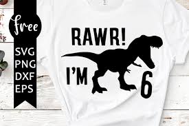 Download Rawr I M 6 Svg Free 6th Birthday Svg Birthday Svg Silhouette Cameo Silhouette Cameo Free Vector Files Dinosaur Svg Cutting Files 0892 Freesvgplanet PSD Mockup Templates