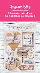 Wozu Braucht Man Denn Aufkleber Bei Der Hochzeit Die 5 Schonsten Ideen In Einem Artikel In 2020 Hochzeitsaufkleber Aufkleber Hochzeit