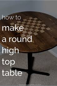 It features a storage cabinet underneath for convenience and plenty of learn how to build this bar height outdoor table! Diy Round High Top Table Crafted By The Hunts