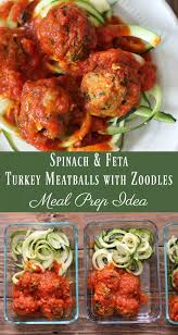 Meal Prep Idea Spinach And Feta Turkey Meatballs With Zoodles Organize Yourself Skinny In 2020 Healthy Meal Prep Spinach And Feta Meal Prep