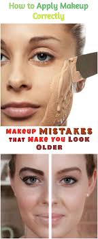 A Woman Can Make A Few Makeup Mistakes That Make Her Look Older You Must Pay Attention On The Way You Apply Mak Makeup Mistakes Look Older How To Apply Makeup