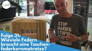 Zwischen schichten aus vlies oder filz befinden sich spiralfedern aus stahl. Taschenfederkernmatratze Wieviele Federn Sind Notig Folge 31 Youtube