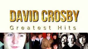 David Crosby Greatest Hits Recap (The Byrds
