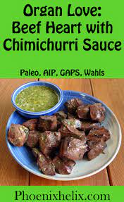 Organ Love Beef Heart With Chimichurri Sauce Paleo Aip Gaps Wahls Whole30 Recipe Beef Recipes Beef Heart Recipe Beef