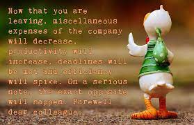 So, please be patient if you experience any delay in my response. Funny Leaving Work Goodbye Quotes Funny Goodbye Poems Dogtrainingobedienceschool Com