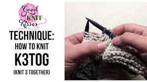 As long as you can knit front and back (kfb) and slip, slip, knit (ssk), you're good to go. Knit 3 Together K3tog With Slow Motion Cc Youtube