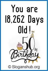 Wish your friend, mom, dad or loved one's great 50th birthday. 47 Best 50th Birthday Slogans And Sayings